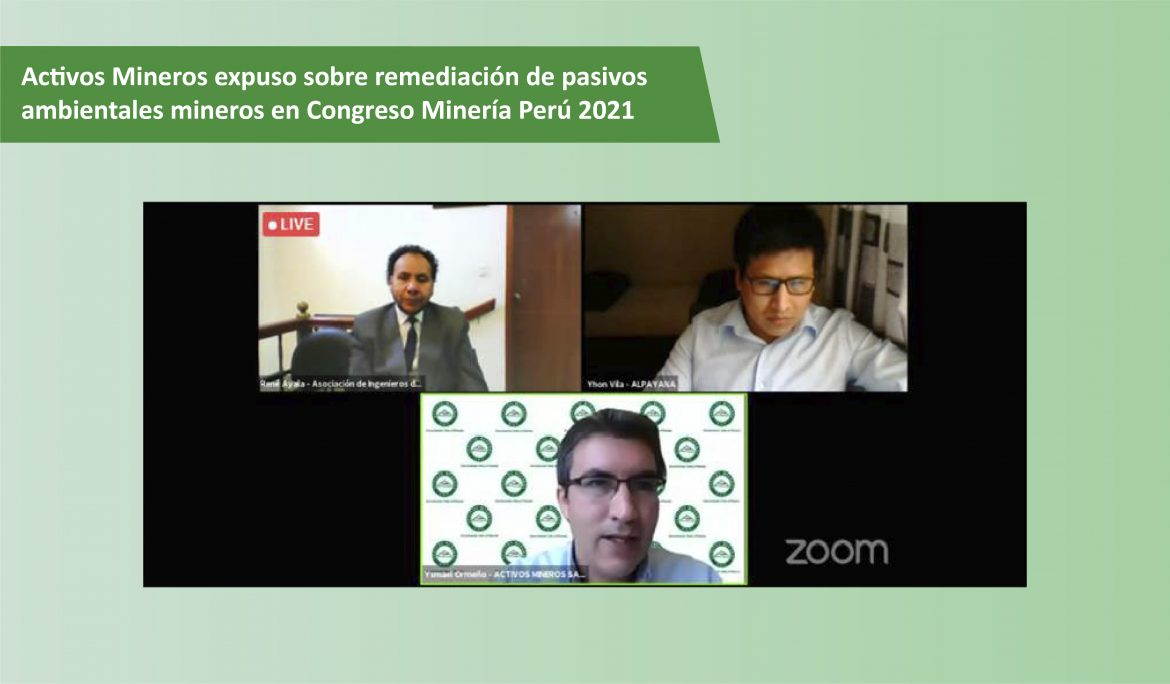 Activos Mineros expuso sobre remediación de pasivos ambientales mineros en Congreso Minería Perú 2021