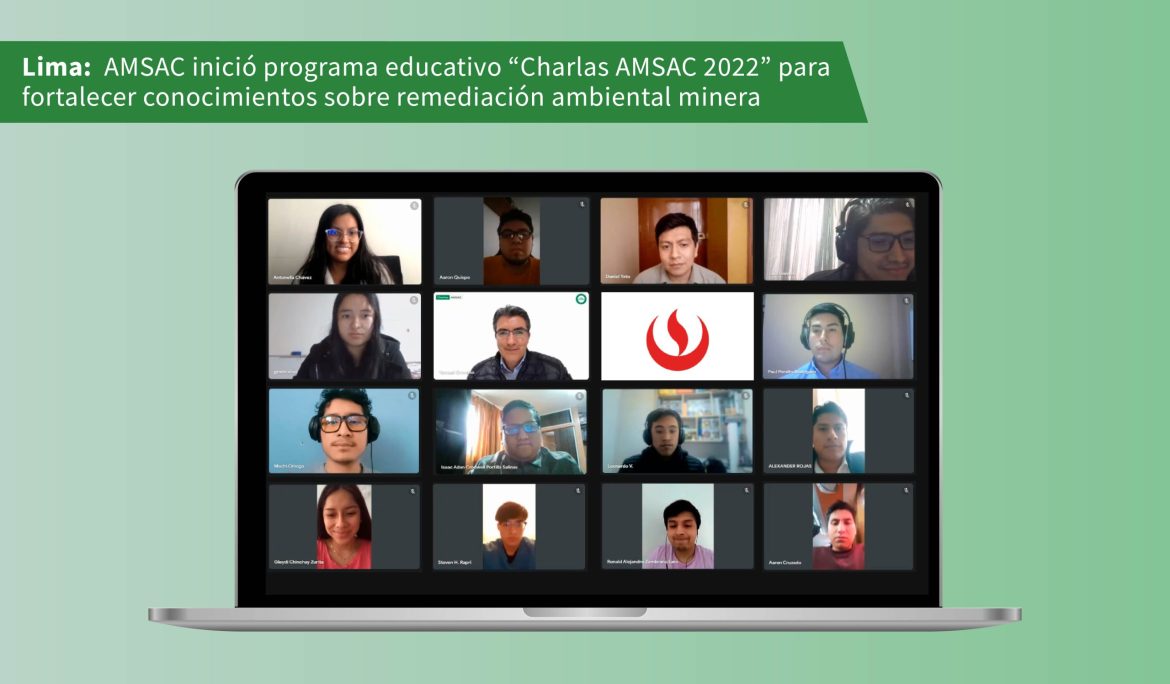 AMSAC inició programa educativo “Charlas AMSAC 2022” para fortalecer conocimientos sobre remediación ambiental minera